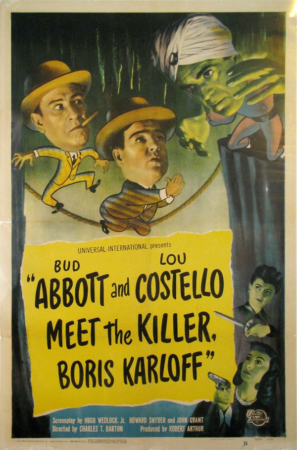 036: Abbott and Costello Meet the Killer Boris Karloff: Great Poster with Karloff in a turban One of A&C's frigth flicks. Good Enjoyable fun. Karloff has a small role Quantity1Size27x41Year1949Re-release?NoBacking<