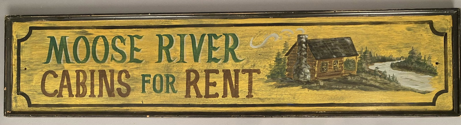 Wooden Sign-"Moose River, Cabins For Rent": Wooden Advertising sign with, "Moose River, Cabins for Rent," nicely painted on a yellow background with a picture of log cabin. Single-sided.