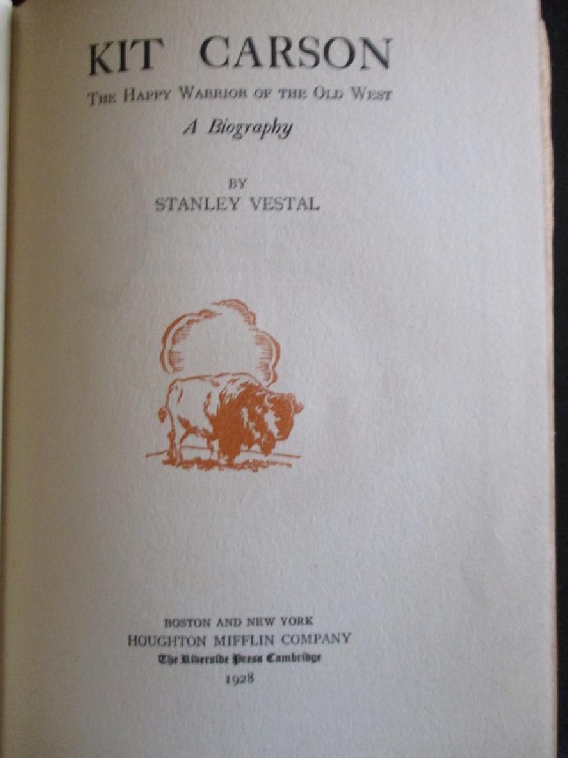 Kit Carson - A Biography: Kit Carson A Biography Author: Stanley Vestal Dated: 1928 Publisher: Houghton Mifflin Edition: 1st Size: 8vo