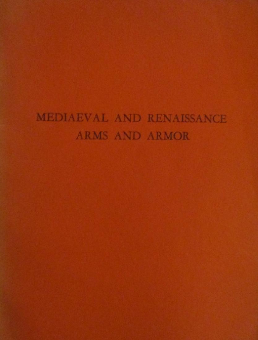 Mediaeval & Renaissance Arms & Armor: Mediaeval and Renaissance Arms and Armor Loan Exhibition from the Metropolitan Museum of Art Author: Stephen V. Grancsay (Catalogue) Illustrations B/W Plates
