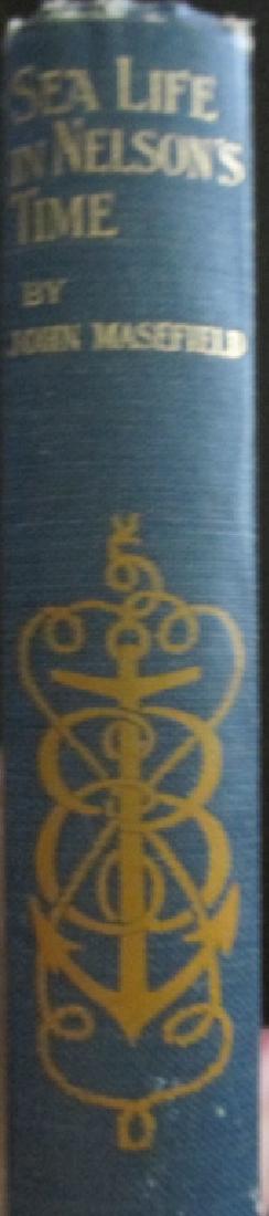 Sea Life In Nelson's Time - John Masefield 1925: Sea Life In Nelson's Time Illustrated Cover - Illustrated Spine Author: John Masefield Illustrations B/W Plates Dated: 1925 Publisher: Macmillan Edit