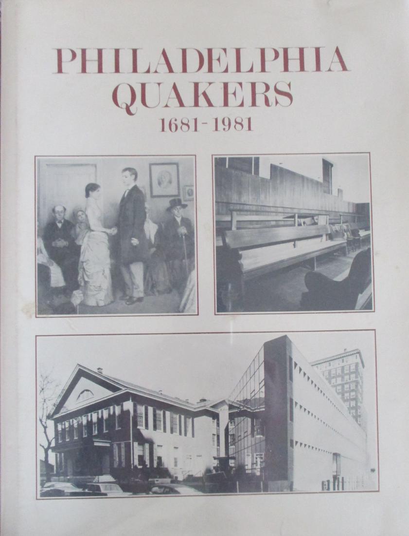 Philadelphia Quakers 1681 - 1981: Philadelphia Quakers 1681 - 1981 Author: Robert H. Wilson Illustrations Photos & Illustrations Dated: 1981 Publisher: Society of