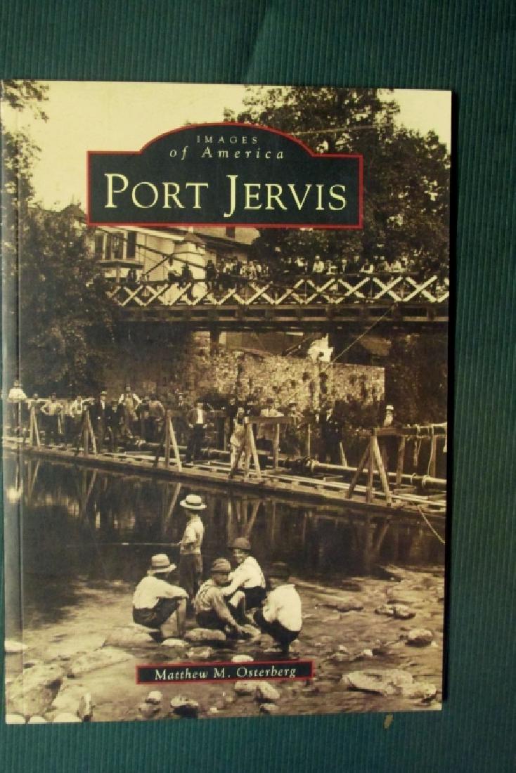 Port Jervis New York - Images of America: Images of America -Port Jervis, NY Numerous photographs Author: Matthew M. Osterberg Dated: 2001 Signed: Signed by Author Publis