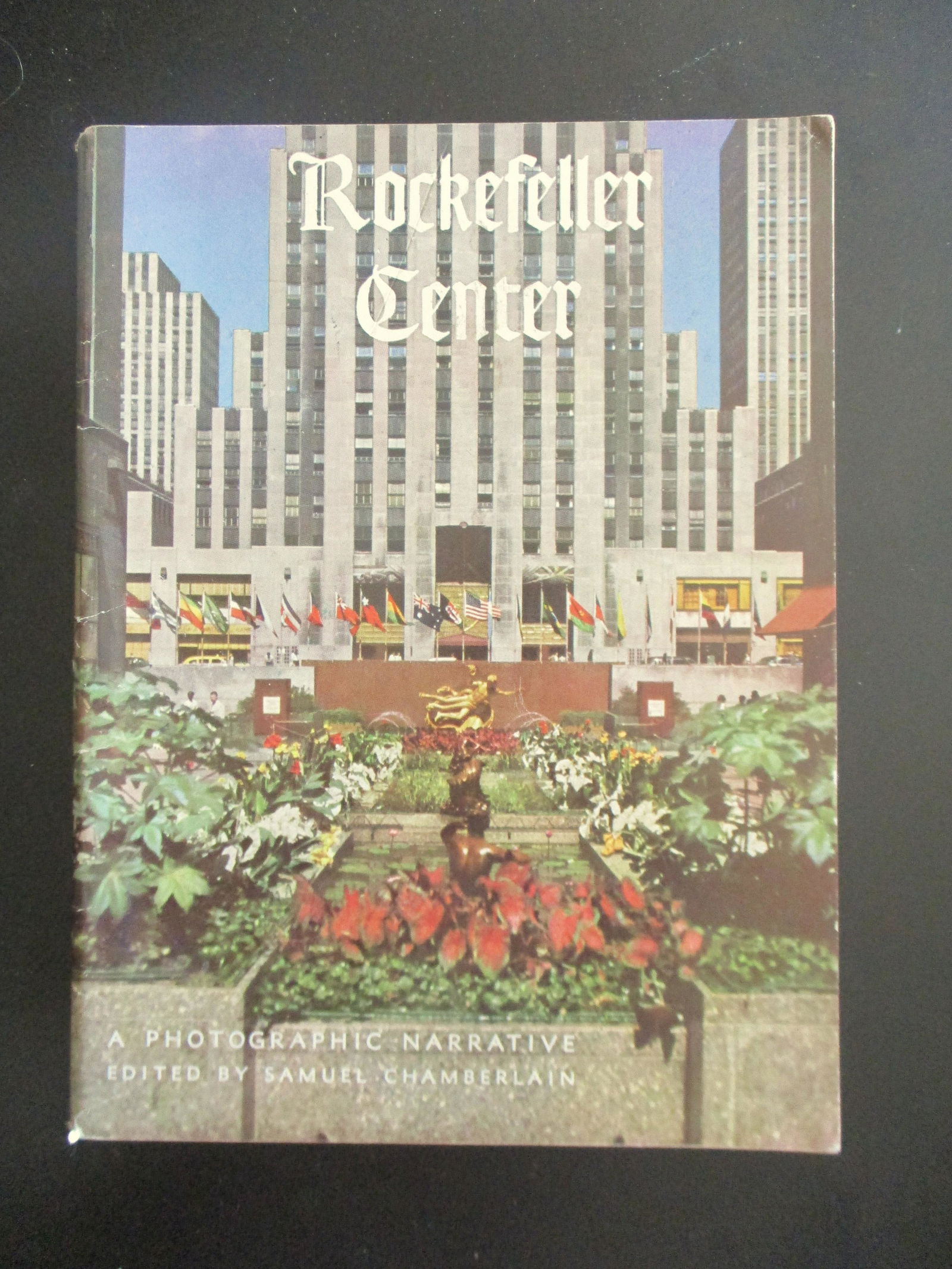 Rockefeller Center - A Photographic Narrative NYC: Rockefeller Center A Photographic Narrative Author: Samuel Chamberlain Illustrations Color Photos Dated: 1958 Publisher: