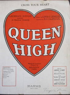 Cross Your Heart from Queen High: Cross Your Heart Laurence Schwab Presents A Musical Comedy Queen High. Scarce Composer Lewis E. Gensler Lyrics: B. G. DeSylva Type: Sheet Music Edition: 1st Publisher: Harms Dated: 1921 Origin