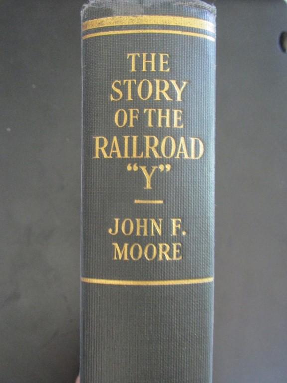The Story of Railroad "Y": The Story of the Railroad "Y" Author: John F. Moore - Fred Ramsey Illustrations B/W Photos Dated: 1930 Publisher: Association Press<