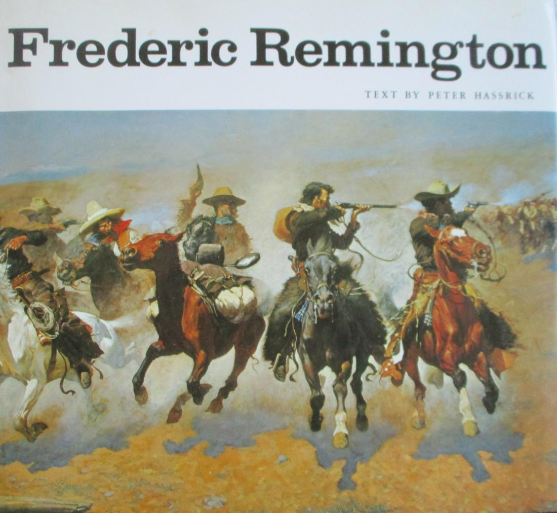 Frederic Remington: Frederic Remington Author: Peter Hassrick Illustrations Color Plates Dated: 1973 Edition: 1st Size: 4to Oblong Oversize Binding