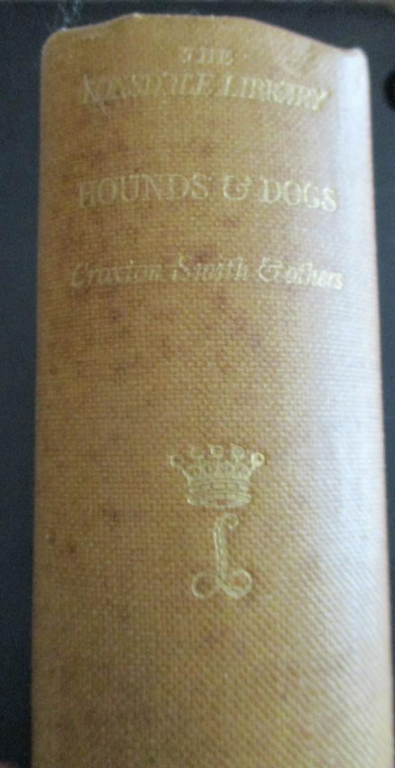 Hounds & Dogs - Their Care Training & Working: Hounds & Dogs - Their Care Training & Working Author: A. Croxton Smith et al Illustrations B/W Photos Dated: 1932 Pages 320 P
