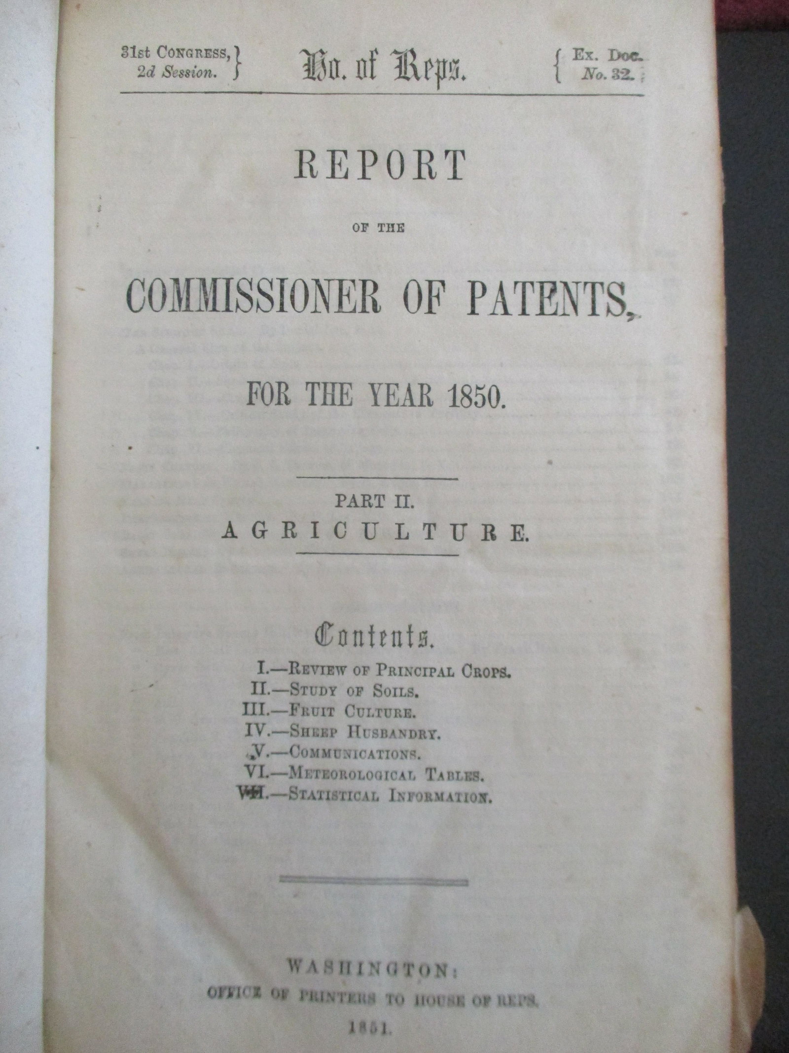 Patent Office Report 1850: Report of the Commissioner of Patents For The Year 1850 Part II - Agriculture Dated: 1851 Publisher: Office of Prints House Reps. Edition: 1st<