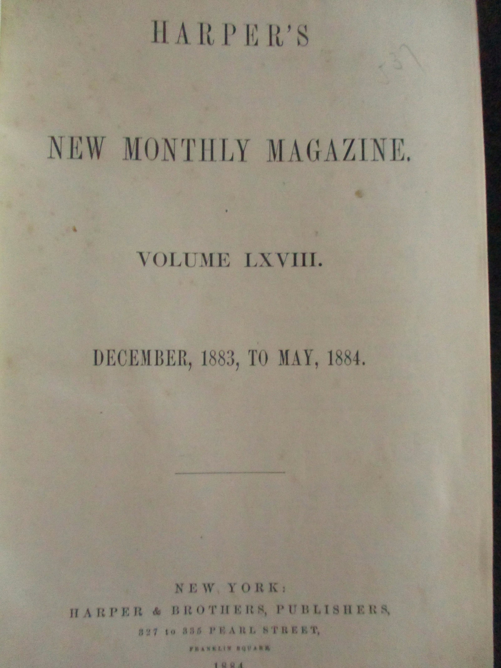 Harper's Monthly 1883 - 1884: Harper's New Monthly Magazine - December 1883 to May 1884 Volume LXVIII. Illustrations Wood Engravings Dated: 1883 - 1884 Pages 980
