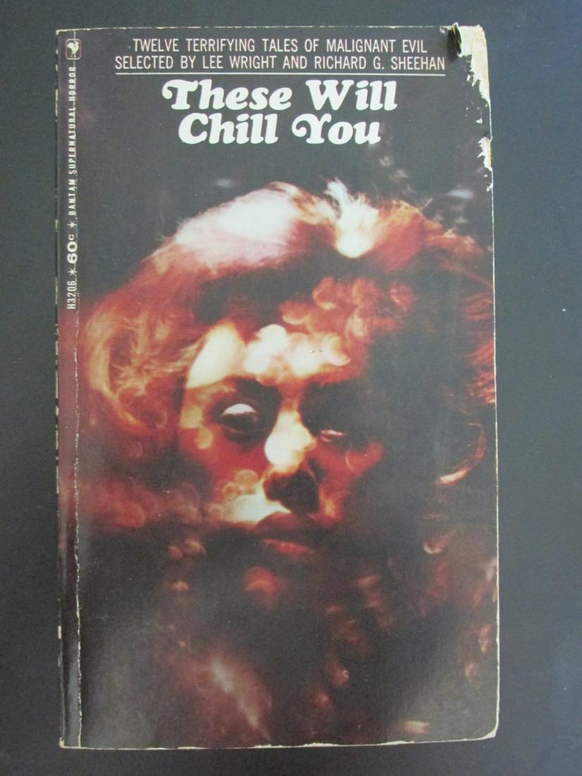 These Will Chill You: These Will Chill You Author: Lee Wright - Richard G, Sheehan Dated: 1967 Publisher: Bantam Binding Paperback Type: Occult Subject: W