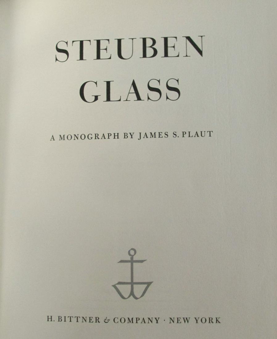 Steuben Glass - Signed by Author: Steuben Glass - A Monograph Signed presentation by author. Author: James Plaut Dated: 1951 Publisher: H. Bittner Size: Royal 4to B