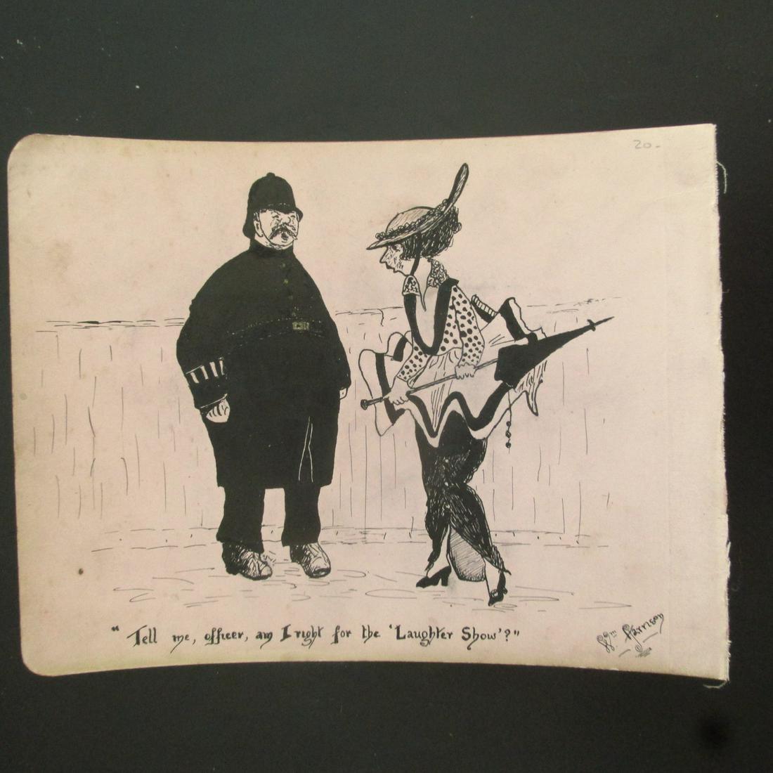 Tell Me Officer - Original Comic Illustration: Tell Me Officer Am I Right For the Laughter Show Artist: William Harrison Medium: Pen and Ink Date: Circa 1920 Signed: William Harrison