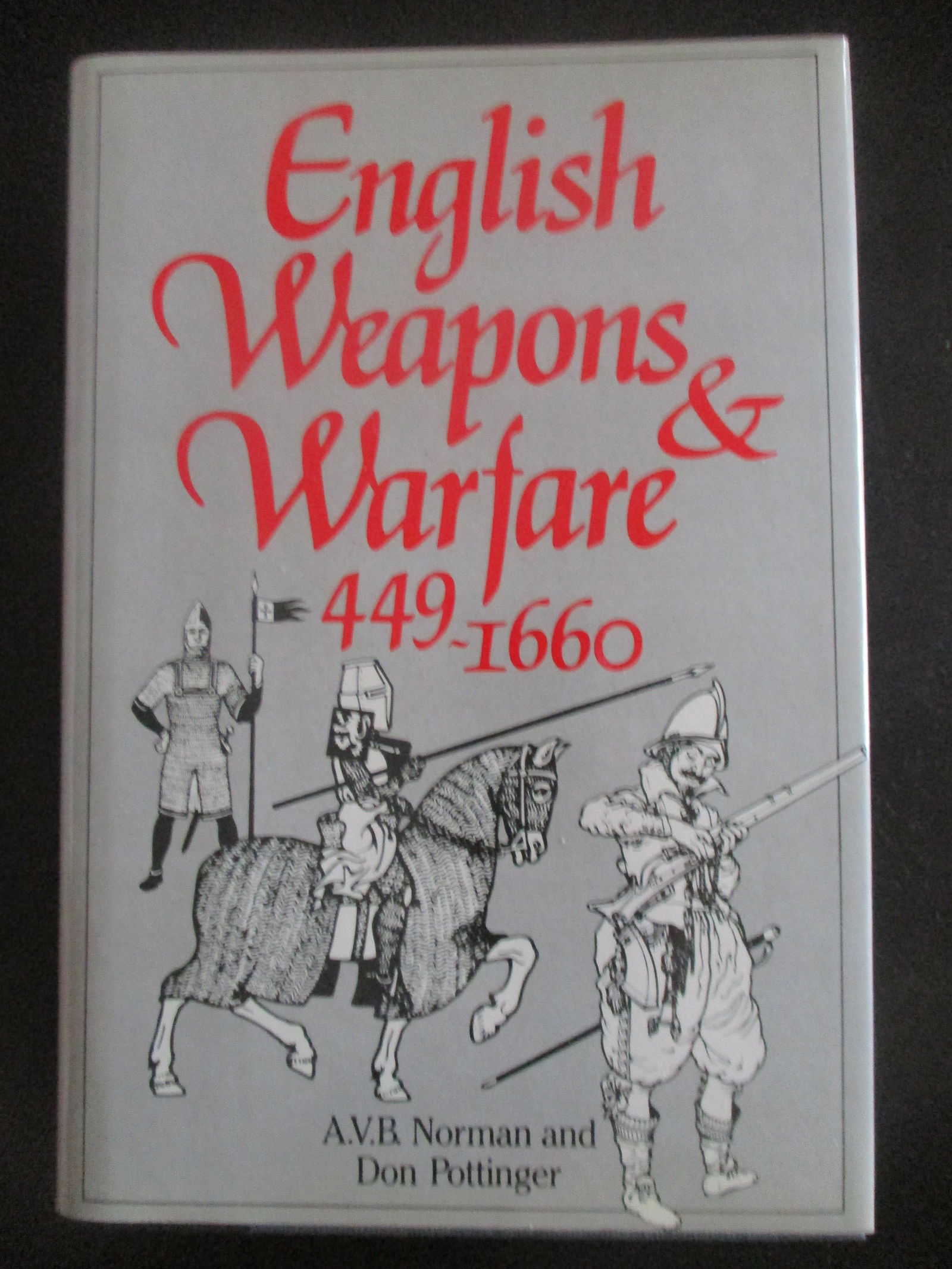 English Weapons and Warfare 449 - 1660 (1 of 1)