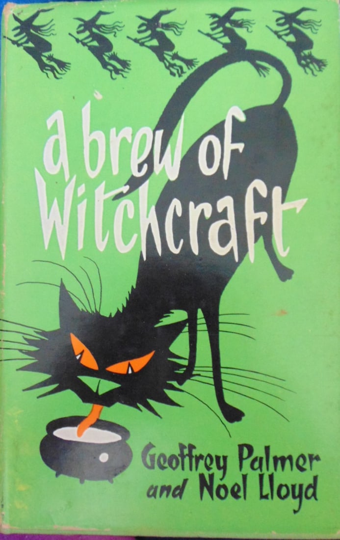 A Brew of Witchcraft - With Black Cat Dust Jacket: A Brew of Witchcraft With Black Cat Dust Jacket Author: Geoffroy Palmer & Noel Lloyd Illustrations: Rowel Friers Dated: ND Size: 8vo Binding: Hardcover Dust J