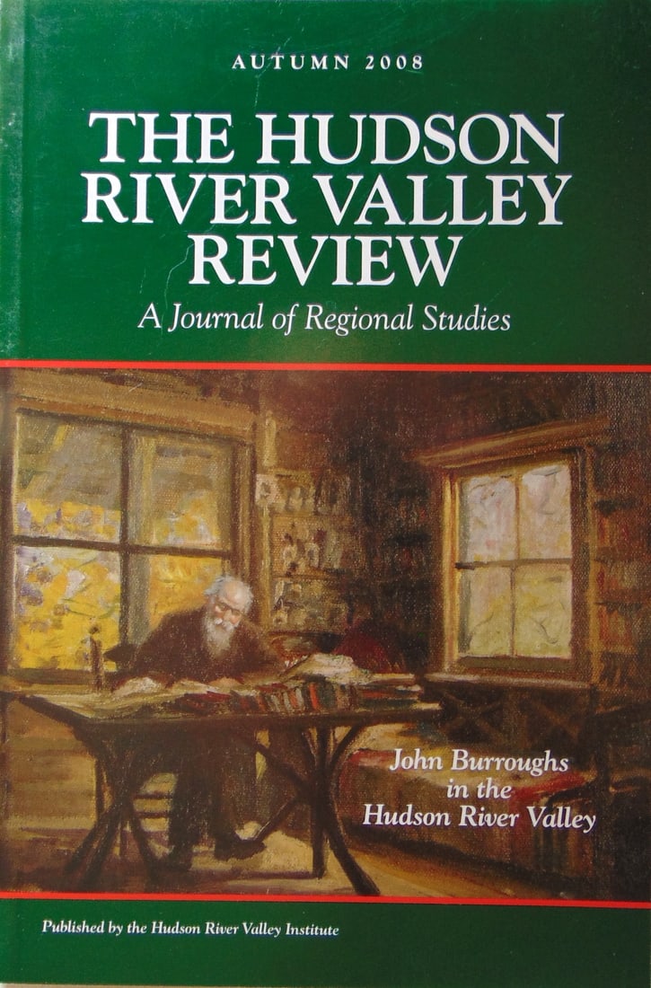 The Hudson River Review - Autumn 2008: The Hudson River Review - Autumn 2008 - John Burroughs in the Hudson River Valley Contains articles on John Burroughs and one on Thomas Cole, Washington Irving and Fenimore Cooper among much more. Il