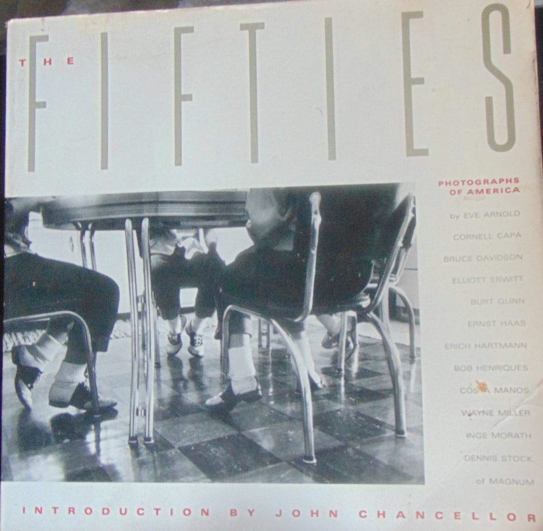 Fifties: Photographers of America: Fifties: Photographers of America Author: Intro by John Chancellor Illustrations: B/W Photos Dated: 1985 Publisher: Pantheon Edition: First Edition