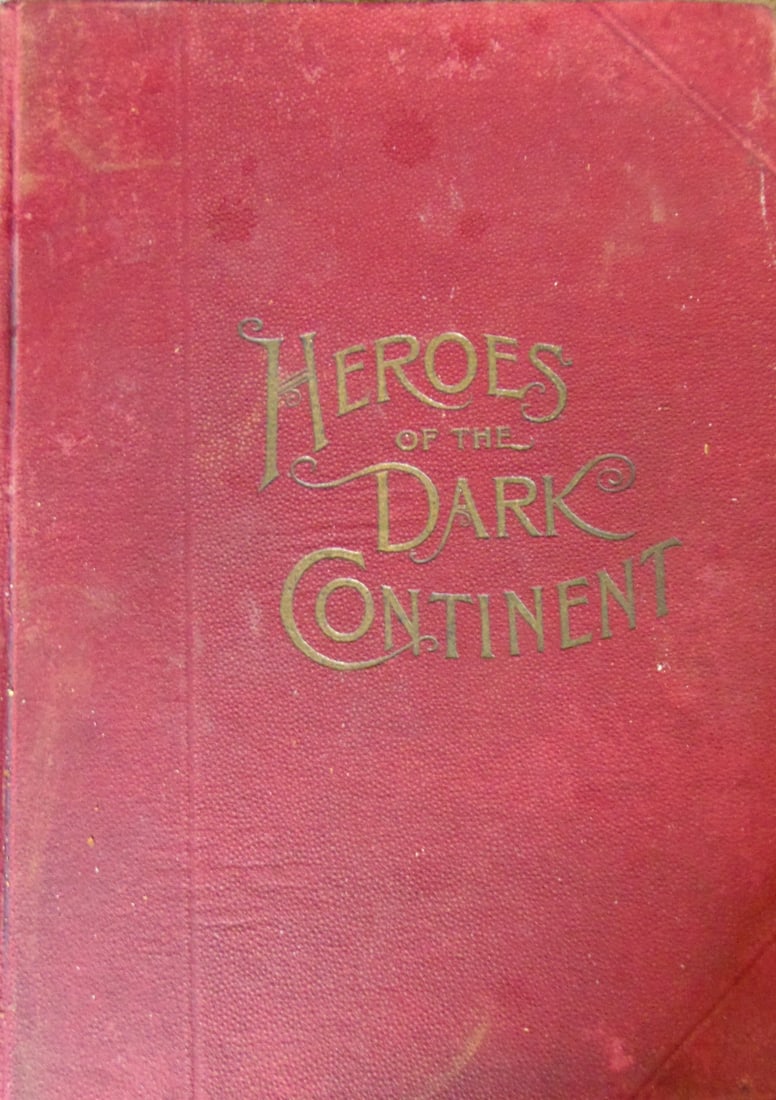 Heroes Of The Dark Continent and How Stanley Found (1 of 10)