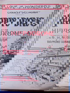 Love Is Wonderful From Happy Days - 1919: Love Is Wonderful From Charles Dillingham Happy Days at the Hipprodrome. A Monster Musical Super Spectacle. With Illustration of the Hippodrome on Front Cover. Ad for The Song Hits of Ziegfeld