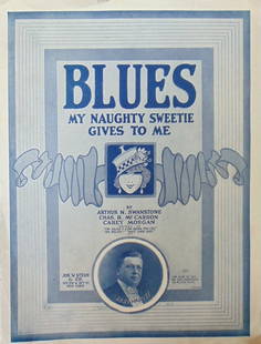 Blues - My Naughty Sweetie Gives To Me: Blues - My Naughty Sweetie Gives To Me  Bert Harvey on decorated cover. Scarce Composer: Swanstone et al. Type: Classic Blues Edition: 1st Publisher: Jos. W. Stern Da