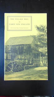 Four Sturbridge Village Books Plus: Four Sturbridge Village Museum Booklets plus American Crewelwork - Stitches of the Seventeenth and Eighteenth Centuries The Village Mill in Early New England - New England Character and Characters - C