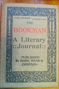 The Bookman ~ A Literary Journal 1906: The Bookman An Illustrated Magazine of Literature and Life Volume XXIVSeptember, 1906 ~ February, 1907 Dated: 1906 ~ 1907 Publisher: Dodd Mead Edition: 1st Size: 8vo Binding: Hardcover Type: