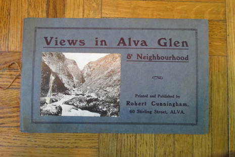 Views in Alva Glen Scotland: Views in Alva Glen & Neighbourhood Scotland Printed and Published by Robert Cunningham, 60 Stirling Street, Alva [Scotland] Photographer: Robert Cunningham Dated: 19th/Early 20th Century