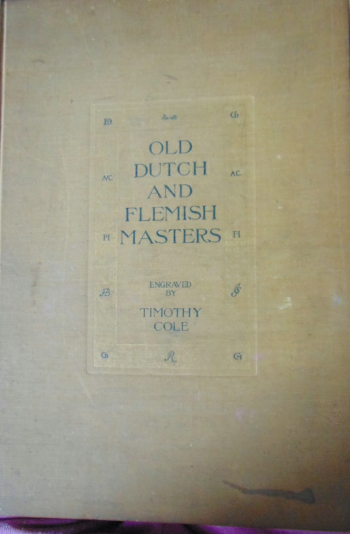 Old Dutch and Flemish Masters Engraved by Cole: Old Dutch and Flemish Masters Engraved by Thomas Cole Author: Edited by John Van Dyke Illustrations: Thomas Cole Dated: 1895 Publisher: Century Edition: First Edition<