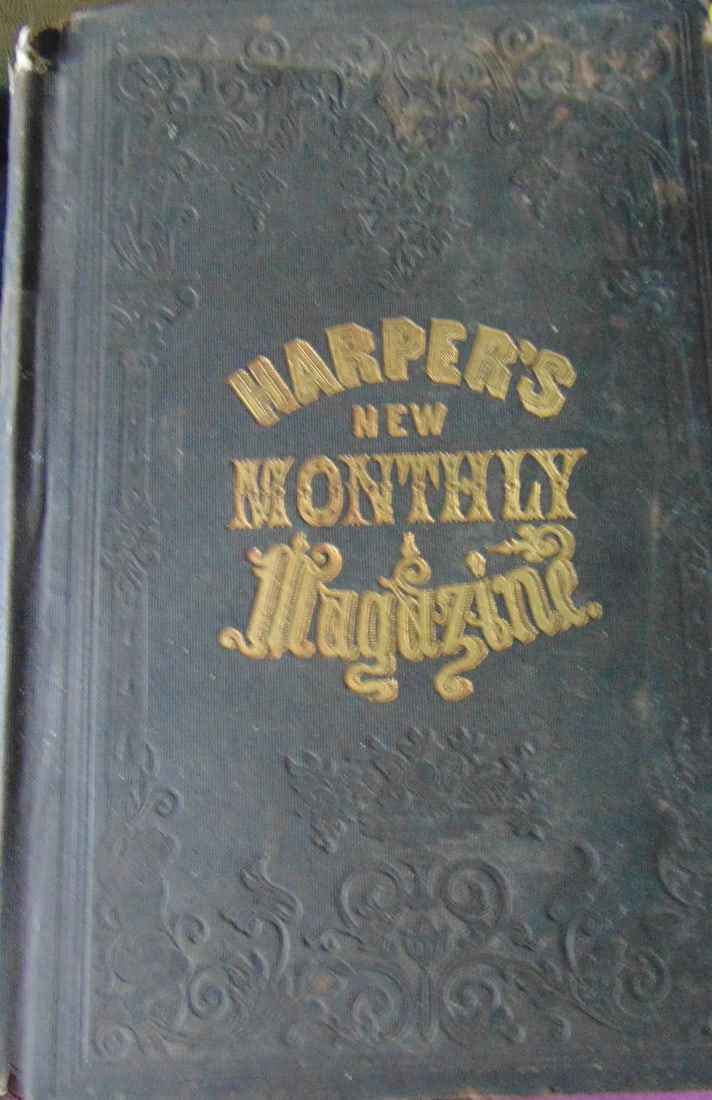 Harper's Monthly Magazine - Complete Volume 10: Harper's New Monthly Magazine - Volume X 6 Months - December 1854 to May 1855. Beautiful gold tooled designed cover and spine. Numerous woodcutsIncludes several short stories by Charles Dickens; The N