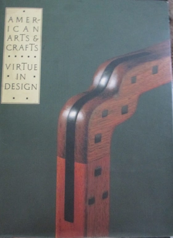 American Arts and Crafts - Virtue in Design: American Arts & Crafts Virtue in Design A Catalog of the Palevsky and Evans Collection with Related Works at the Los Angeles County Museum of Art Author: Leslie Gre