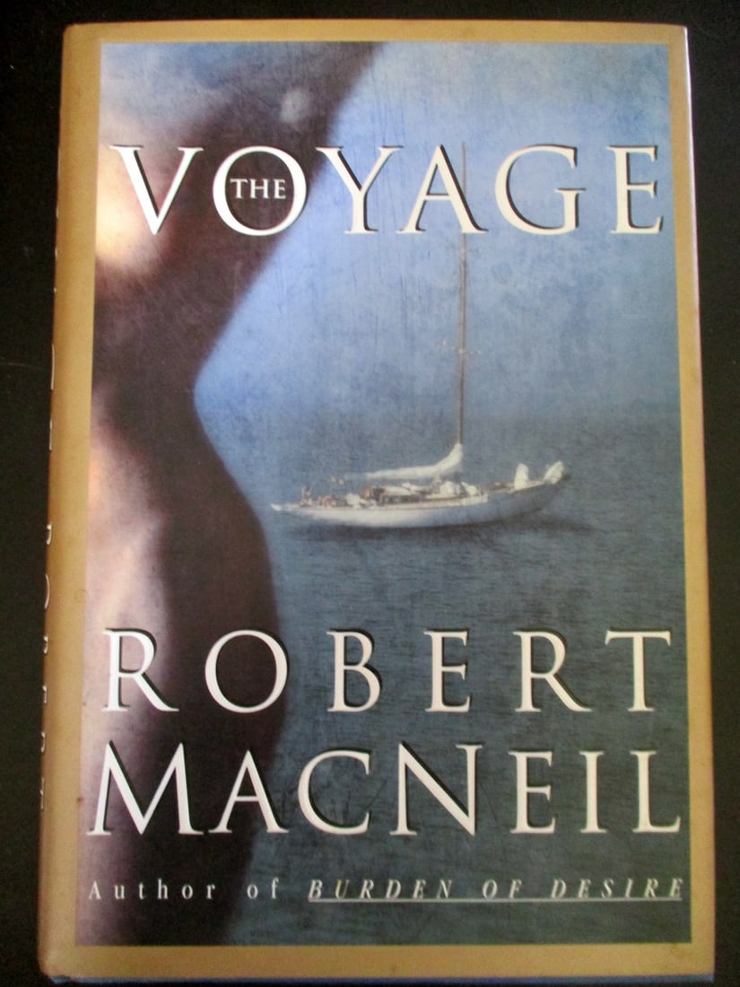 The Voyage - Robert Macneil - Signed 1st Edition (1 of 2)