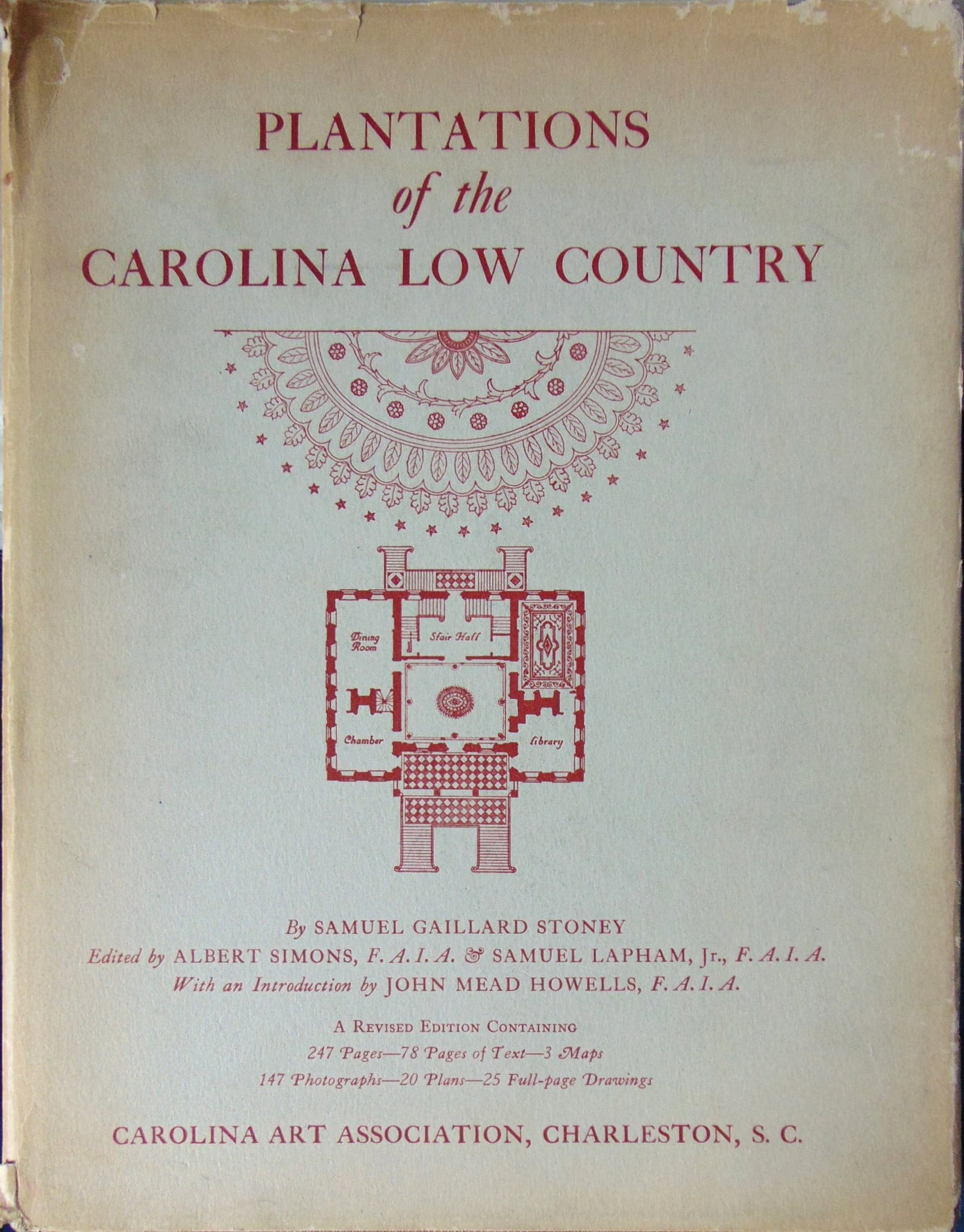 Plantations of the (South) Carolina Low Country: Plantations of the (South) Carolina Low Country Limited Edition. With Dust Jacket. Rare. Author: Samuel Gillard Stoney et al. Illustrations: B/W Photos & Plates Dated: 1955