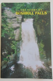 The Story of Bushkill Falls Pennsylvania