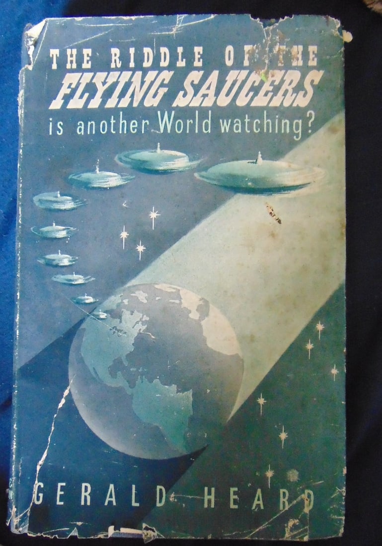 The Riddle of the Flying Saucers: The Riddoe of the Flying Saucers Is Another World Watching? Author: Gerald Heard Illustrations: B/W Plates Dated: 1950 Pages: 157 Publisher: Carroll & Nicholso