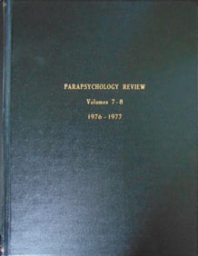 Parapsychology Review Volumes 7 and 8