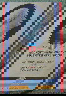 George Washington Bicentennial Book: George Washington Bicentennial Book Official Publication of the City of New York. 1732 - 1932 Illustrations: Color B/W Illustrations Dated: 1932 Edition: 1st Size: