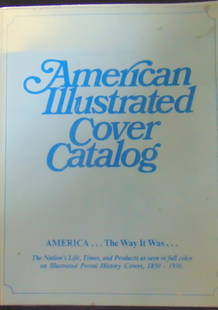 American Illustrated Cover Catalog  John R. Biddle: American Illustrated Cover Catalog John R. Biddle With Price Results Illustrations: Color B/W Illustrations Dated: 1981 Publisher: David C Phillips Edition: First Editi