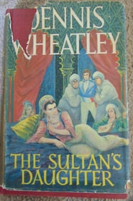 The Sultan's Daughter - Dennis Wheatley 1st