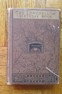 The Longfellow Birthday Book [M. C. Murray Hyde]: The Longfellow Birthday Book  *See Provenance Dated: 1881 Signed: Also signed on her birthday page Publisher: Houghton Mifflin Edition: 1st Size: 32