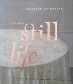 The Modern Still Life - Objects of Desire