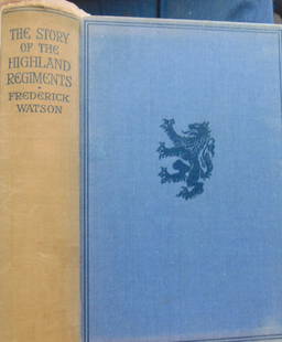 The Story of the Highland Regiments -Great Britain: Across the Widest Africa Author: Frederick Watson Illustrations: Color Plates Dated: 1925 Pages: 323 Publisher: A C. Black Edition: 2nd Edition<
