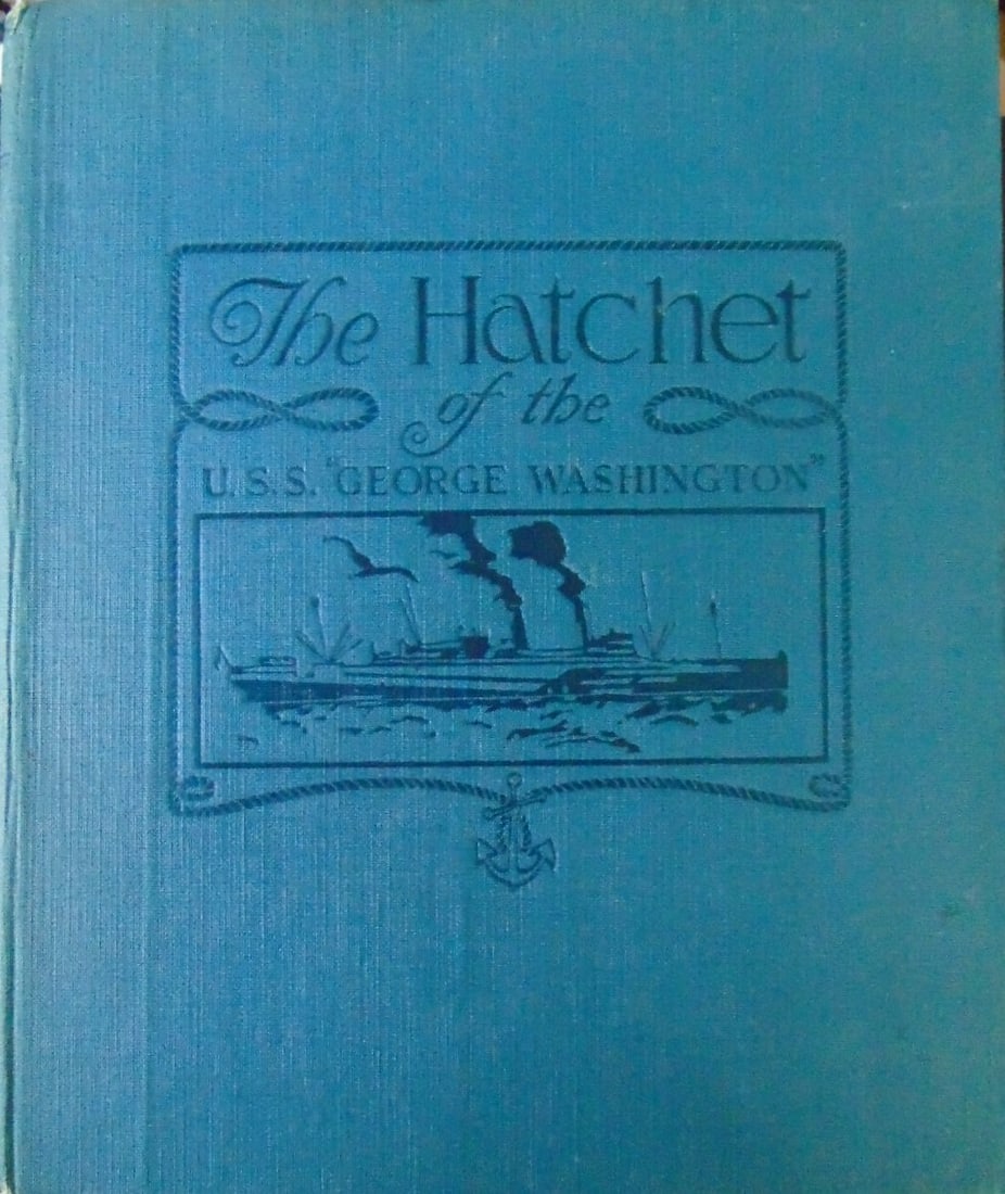 The Hatchet of the U.S.S. George Washington: The Hatchet of the U.S.S. George Washington Volumes 1 though 9. The daily news sheet of the American Transport from 21 February to 12 December 1918. Fold-out track chart of 10 trips between the United