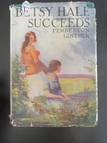 Betsy Hale Succeeds (with rare Dust Jacket)