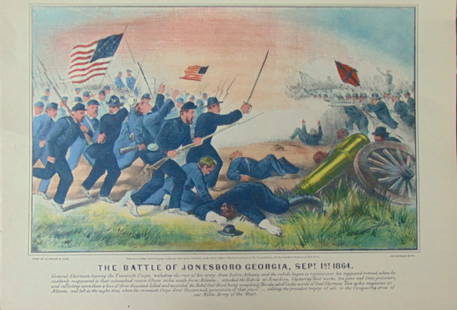 The Battle of Jonesboro Georgia - Sept 1st 1864: The Battle of Jonesboro Georgia - Sept 1st 1864 Artist: After Currier and Ives Print Type: Halftone Stencil Hand Colored Engravings Date: N.D. Dimensions: 10 3/4 x 15" Su