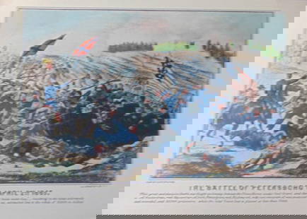 Battle of Petersburg, VA Currier & Ives: The Battle of Petersburg, Va, April 2nd, 1865 Artist: After Currier and Ives Print Type: Halftone Stencil Hand Colored Engravings Date: N.D. Dimensions: 10 3/4 x 15"