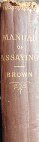 Assaying Gold Silver Copper & Lead Ores
