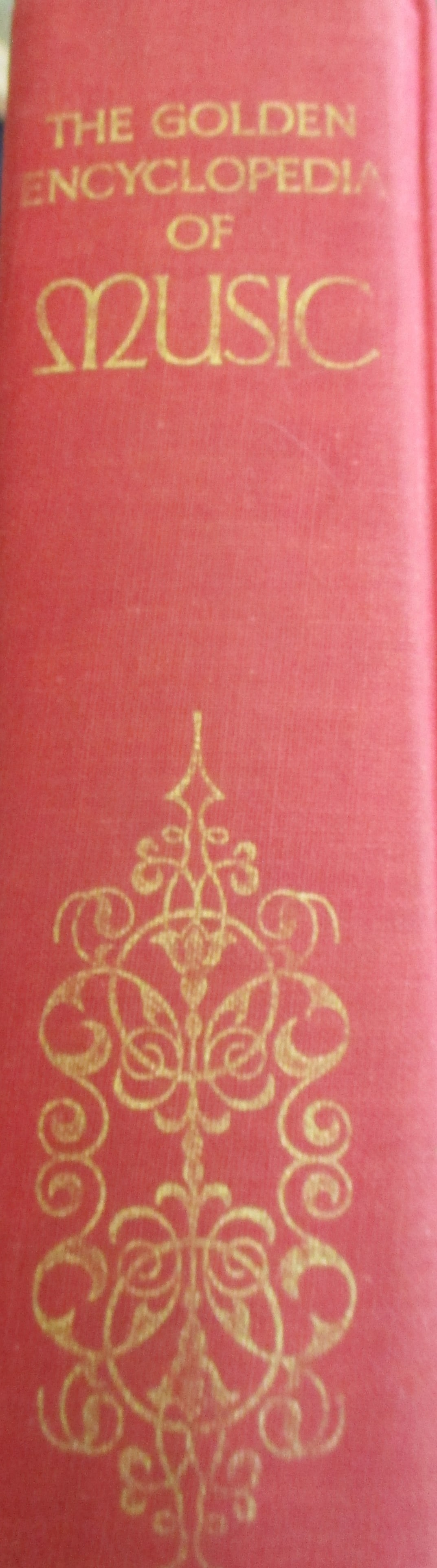 Golden Encyclopedia of Music: Golden Encyclopedia of Music Author: Norman Lloyd Illustrations: B/W Plates Dated: 1969 Size: 4to Binding: Hardcover Type: M