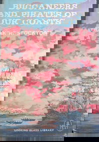 Buccaneers and Pirates of Our Coasts