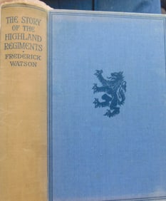 The Story of the Highland Regiments -Great Britain
