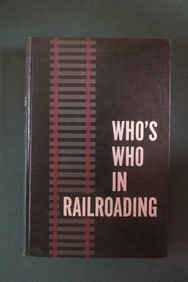 Who's Who In Railroading In North America